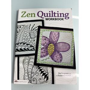 Zen Quilting Workbook: Inspired by Zentangle